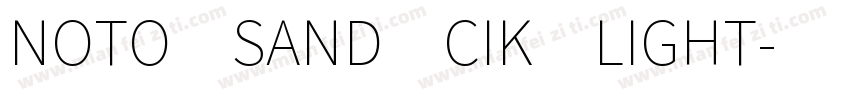 NOTO SAND CIK LIGHT字体转换